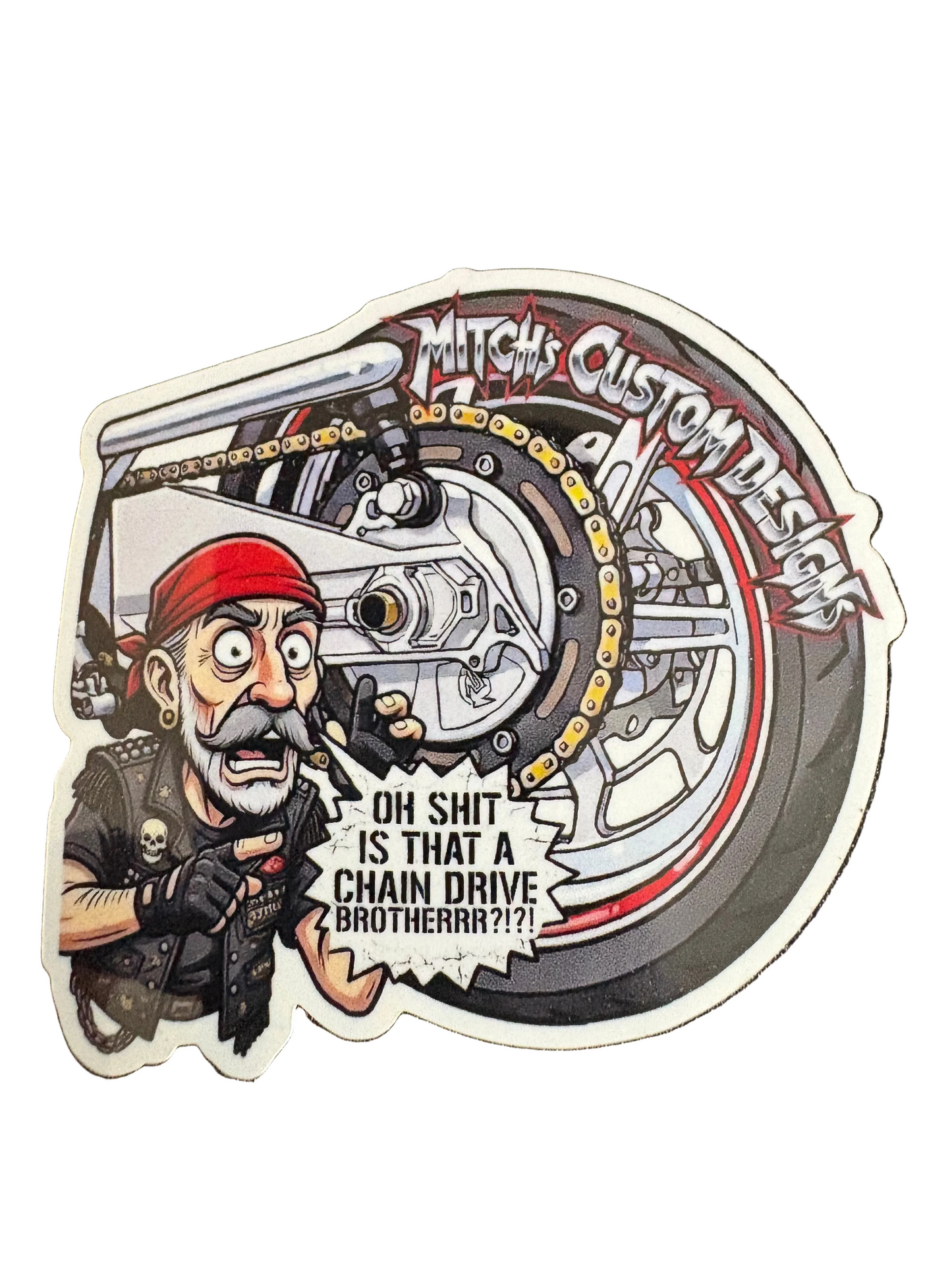 “IS THAT A CHAIN DRIVE” MCD Sticker