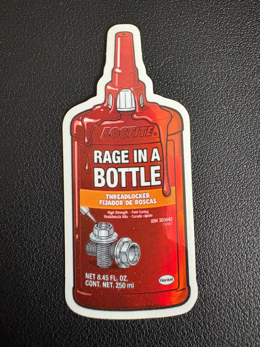 “RAGE IN A BOTTLE” Red Loctite Sticker